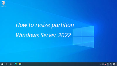 आकार बदलें Server 2022 विभाजन